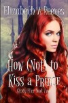 Book cover for How (Not) to Kiss a Prince