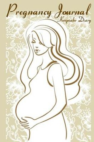 Cover of Pregnancy Journal Keepsake Diary