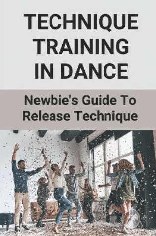 Cover of Technique Training In Dance