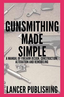 Book cover for Gunsmithing Made Simple