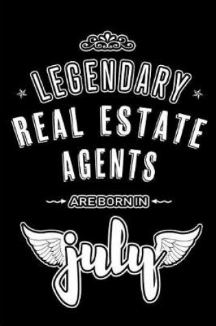 Cover of Legendary Real Estate Agents are born in July