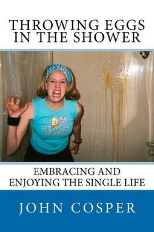 Cover of Throwing Eggs in the Shower