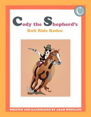 Book cover for Cody the Shepherd's Bull Ride Rodeo