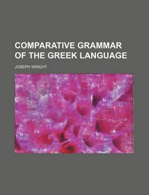 Book cover for Comparative Grammar of the Greek Language