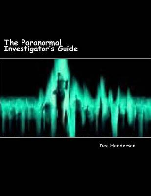 Book cover for The Paranormal Investigator's Guide