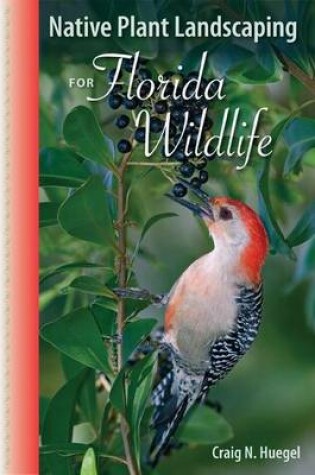 Cover of Native Plant Landscaping For Florida Wildlife