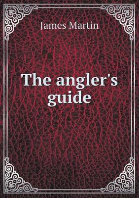 Book cover for The angler's guide