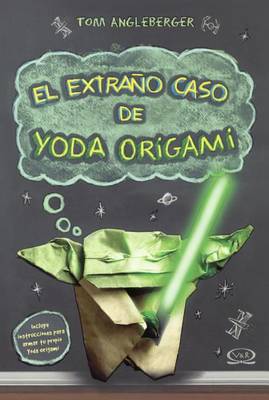 Book cover for El Extrano Caso de Yoda Origami (the Strange Case of Yoda Origami)