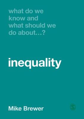 Book cover for What Do We Know and What Should We Do About Inequality?