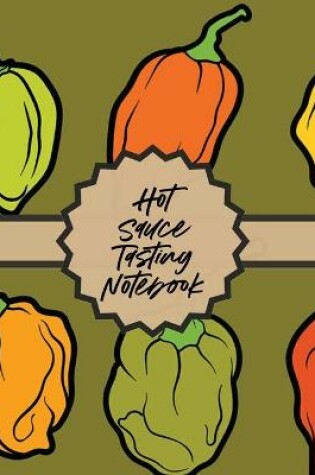 Cover of Hot Sauce Tasting Notebook