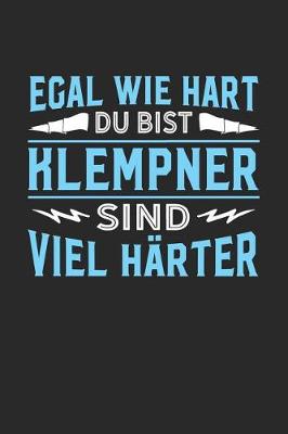 Book cover for Egal wie hart du bist Klempner sind viel harter