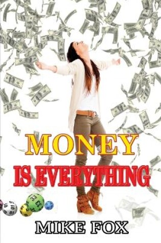 Cover of Money is Everything