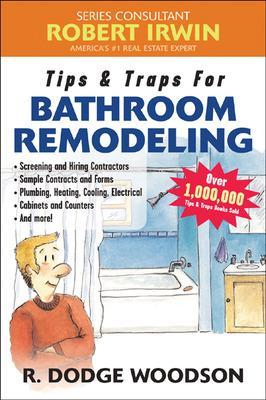 Cover of Tips & Traps for Bathroom Remodeling