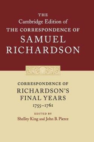 Cover of Correspondence of Richardson's Final Years (1755–1761)