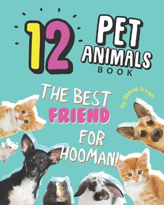 Book cover for 12 Pet Animals Book