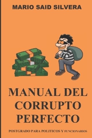 Cover of Manual del Corrupto Perfecto