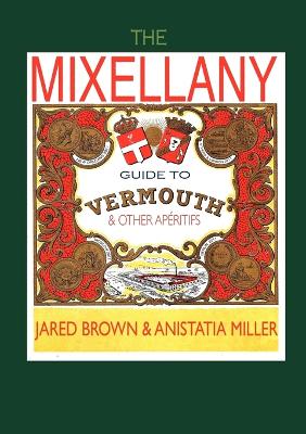 Book cover for The Mixellany Guide to Vermouth & Other Aperitifs
