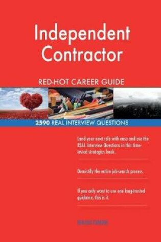 Cover of Independent Contractor Red-Hot Career Guide; 2590 Real Interview Questions