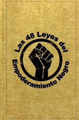 Cover of Las 48 Leyes Del Empoderamiento Negro