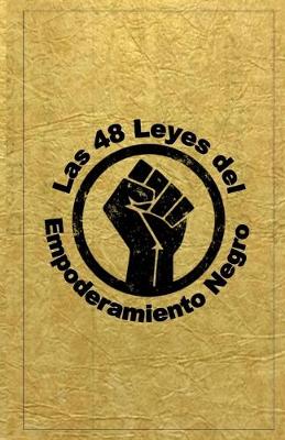 Book cover for Las 48 Leyes Del Empoderamiento Negro