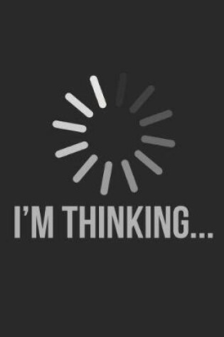 Cover of I'm Thinking...