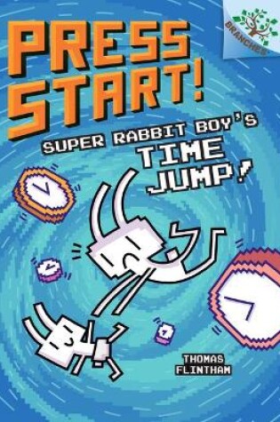Cover of Super Rabbit Boy's Time Jump!: A Branches Book