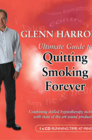 Cover of Glenn Harrold's Ultimate Guide to Quitting Smoking Forever