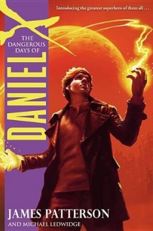 Cover of The Dangerous Days of Daniel X