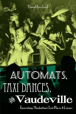 Book cover for Automats, Taxi Dances, and Vaudeville