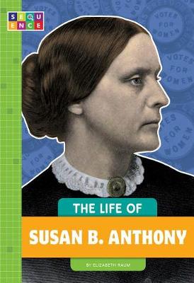 Book cover for The Life of Susan B. Anthony