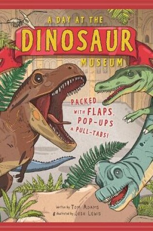 Cover of A Day at the Dinosaur Museum