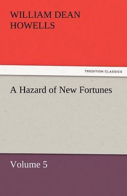 Book cover for A Hazard of New Fortunes - Volume 5