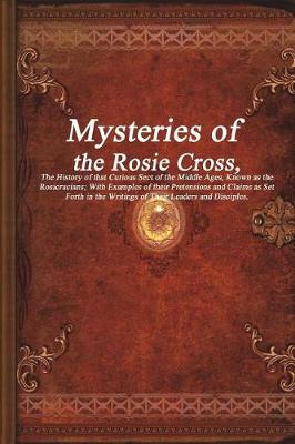 Cover of Mysteries of the Rosie Cross