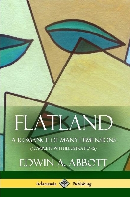 Book cover for Flatland: A Romance of Many Dimensions (Complete with Illustrations)