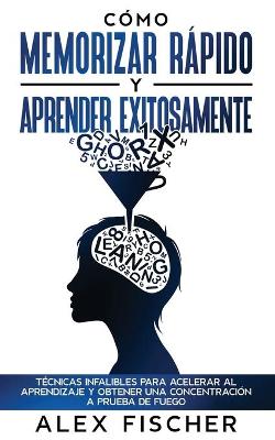 Book cover for Como Memorizar Rapido y Aprender Exitosamente