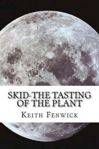 Cover of Skid-The Tasting of the Plant