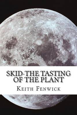 Book cover for Skid-The Tasting of the Plant
