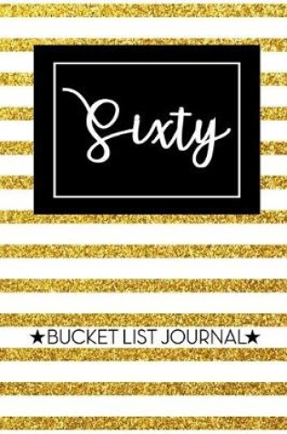 Cover of Sixty Bucket List Journal