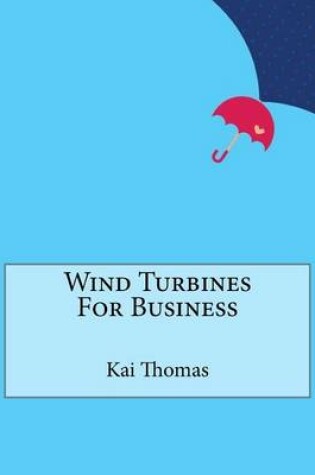 Cover of Wind Turbines for Business