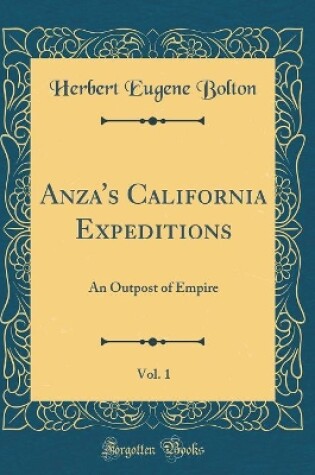 Cover of Anza's California Expeditions, Vol. 1