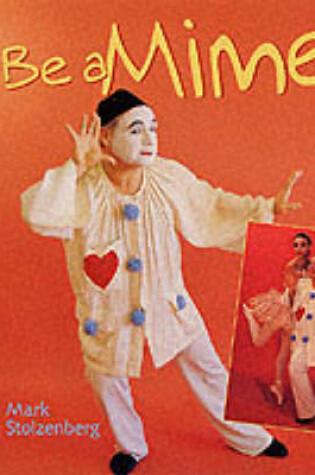 Cover of Be a Mime