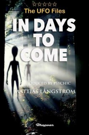 Cover of THE UFO FILES - In Days To Come