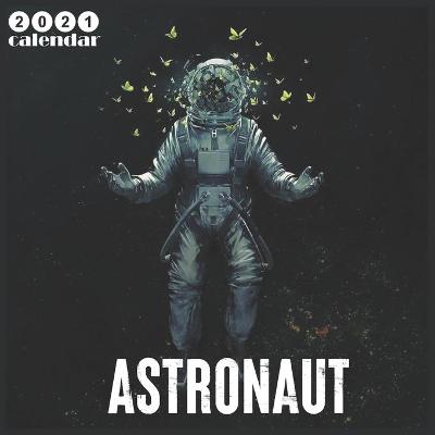 Book cover for Astronaut 2021 Calendar