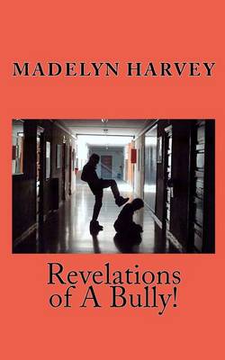 Book cover for Revelations of a Bully!