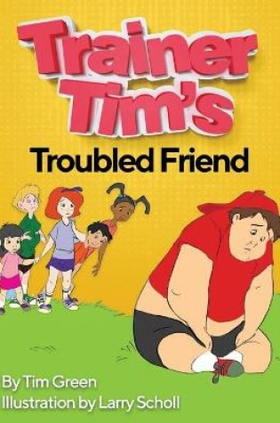 Cover of Trainer Tim's Troubled Friend