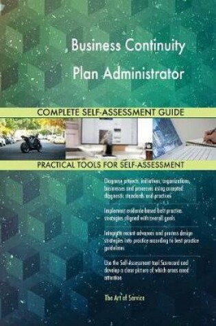 Cover of Business Continuity Plan Administrator Complete Self-Assessment Guide