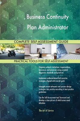 Book cover for Business Continuity Plan Administrator Complete Self-Assessment Guide