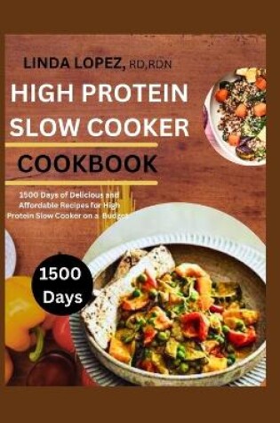 Cover of The High Protein Slow Cooker Cookbook