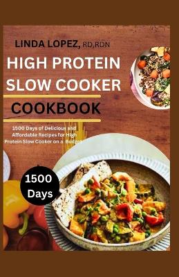 Book cover for The High Protein Slow Cooker Cookbook