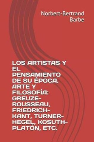 Cover of Los Artistas Y El Pensamiento de Su Época, Arte Y Filosofía